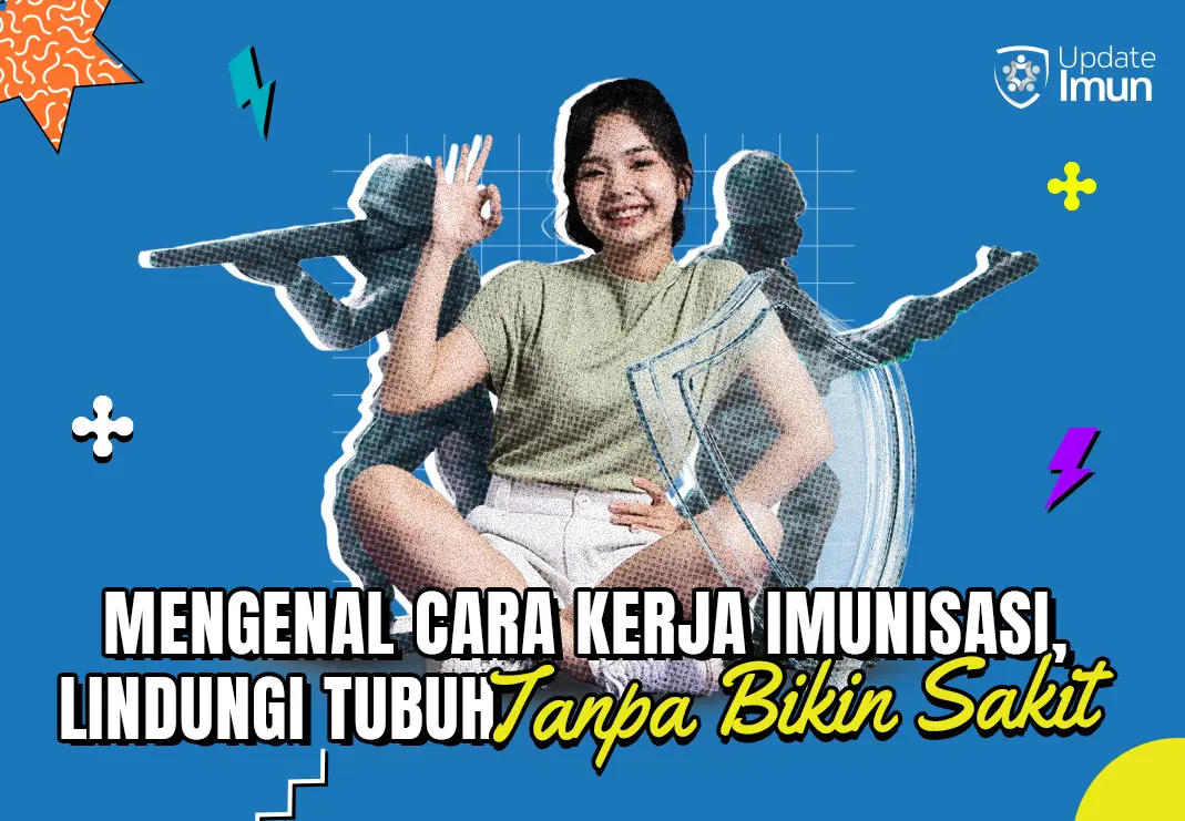REQ 23 OKT WEBSITE Mengenal Cara Kerja Imunisasi - WEBSITE.webp
