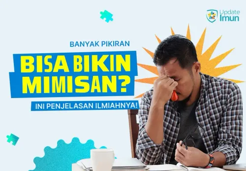 Banyak Pikiran Bisa Bikin Mimisan? Begini Penjelasan Ilmiahnya!