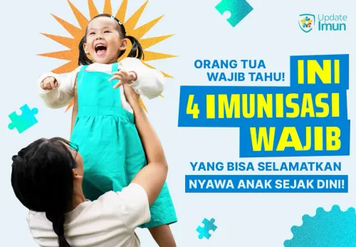 Orang Tua Wajib Tahu! Ini 4 Imunisasi Wajib yang Bisa Selamatkan Nyawa Anak Sejak Dini
