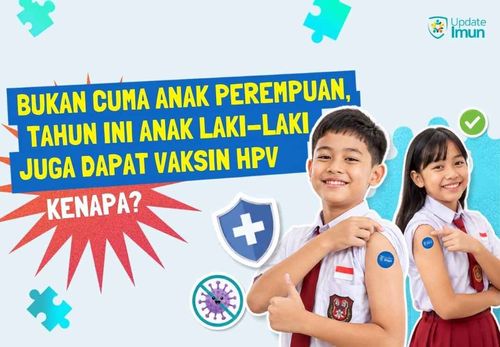 Bukan Cuma Anak Perempuan, Tahun Ini Anak Laki-Laki Juga Dapat Vaksin HPV. Kenapa?