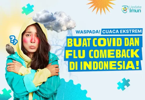 Waspada! Cuaca Ekstrem Buat COVID dan Flu 'Comeback' di Indonesia?