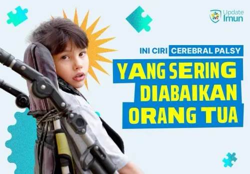 Jangan Anggap Sepele! Ini Ciri Cerebral Palsy yang Sering Diabaikan Orang Tua