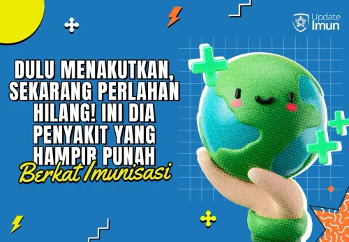 Dulu Menakutkan, Sekarang Perlahan Hilang! Ini Dia Penyakit yang Hampir Punah Berkat Imunisasi