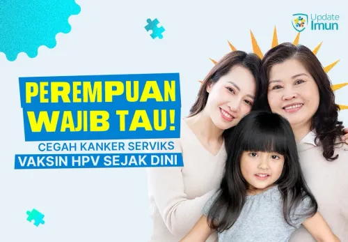 Penyakit Mematikan untuk Perempuan: Cegah Kanker Serviks dengan Vaksin HPV Sejak Dini