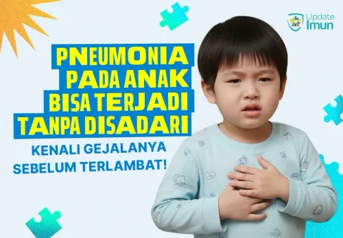 Pneumonia pada Anak Bisa Terjadi Tanpa Disadari, Kenali Gejalanya Sebelum Terlambat