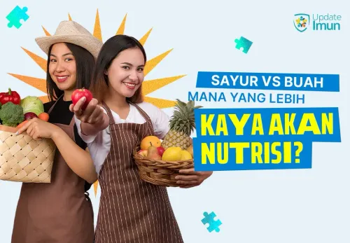 Sayur vs Buah: Perbandingan Nutrisi dan Manfaat yang Jarang Dibahas