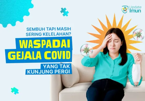 Sembuh Tapi Masih Sering Kelelahan? Waspadai Gejala COVID yang Tak Kunjung Pergi